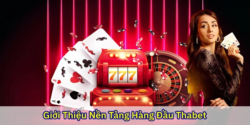 Đôi nét về thương hiệu top 1 Thabet